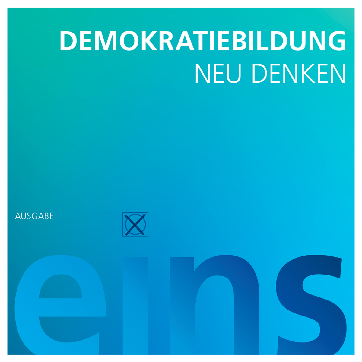 Demokratiebildung neu denken Ausgabe eins